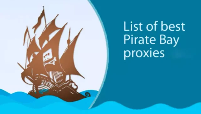 List of best Pirate Bay proxies 2025